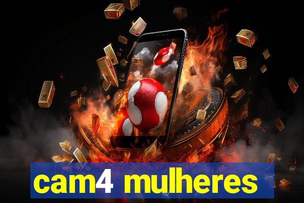 cam4 mulheres